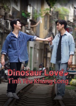 Tình Yêu Khủng Long: Dinosaur Love